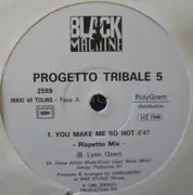 12inch Vinyl Single - Progetto Tribale Presents Akab All Black - You Make Me So Hot (The Remixes) - Promo