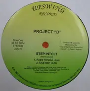 Project D - Step Into It