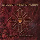 CD - Project: Failing Flesh - A Beautiful Sickness