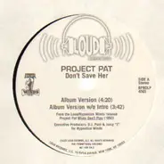 Project Pat - Don't Save Her