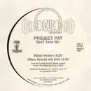 12'' - Project Pat - Don't Save Her