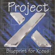 CD - Project X - Blueprint For Xcess