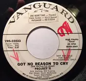 Project X - Got No Reason To Cry / That Ain't Love