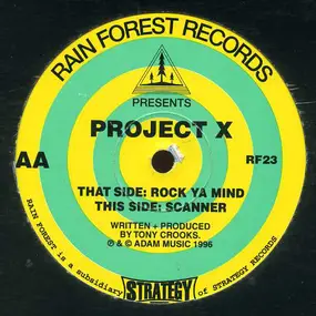 Project X - Rock Ya Mind / Scanner