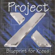 CD - Project X - Blueprint For Xcess