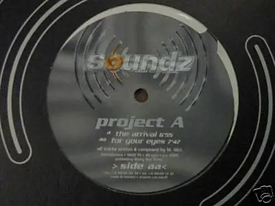 Project A - The Arrival / For Your Eyes