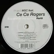 Project MSC Feat. Ce Ce Rogers - Superstar (The Remixes Part 2)