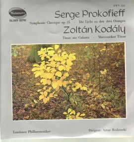 Sergej Prokofjew - Symphonie Classique op. 25 / Die Liebe zu den drei Orangen / Tänze aus Galanta a.o.