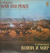 LP - Prokofiev - War And Peace (Highlights From The Opera) = Война И Мир (Фрагменты Из Оперы)