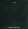LP - Prolapse - Ghosts Of Dead Aeroplanes - Gatefold