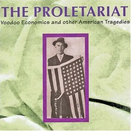 Proletariat - Voodoo Economics