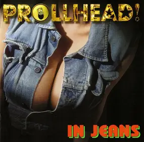 Prollhead! - In Jeans