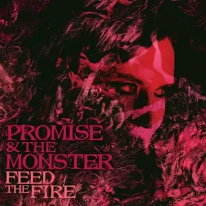 Promise And The Monster - Feed The Fire