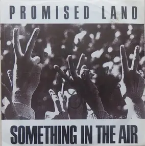 Promised Land - Something In The Air