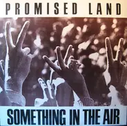 Promised Land - Something In The Air