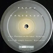 Promo - Pressure On The Fakes / My Empty Bottle