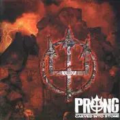 Prong - Carved into Stone