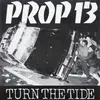 7inch Vinyl Single - Prop 13 - Turn The Tide