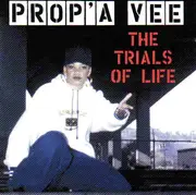 CD - Prop'a Vee - The Trials Of Life