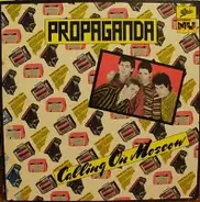 Propaganda - Calling On Moscow