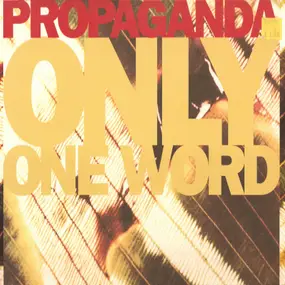 Propaganda - Only One Word