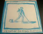 Propagandhi - I'd Rather Be Flag-Burning