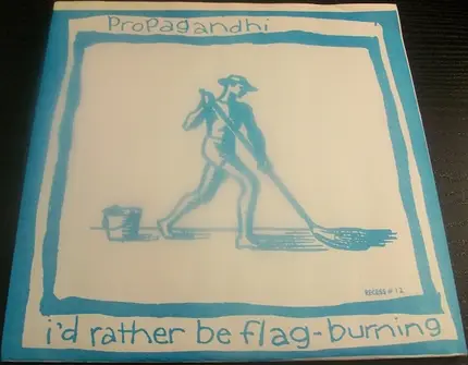 Propagandhi, I Spy - I'd Rather Be Flag-Burning