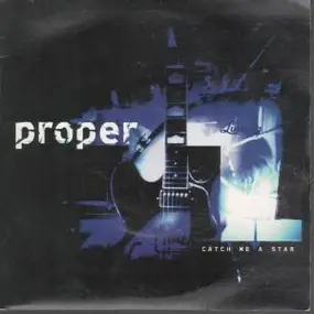 Proper - Catch Me A Star