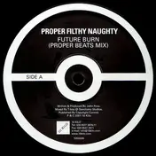 proper filthy naughty - Future Burn