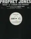 12inch Vinyl Single - Prophet Jones - Woof / I Know You Wanna