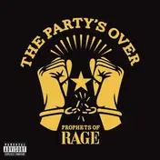 Prophets of Rage - The Party's Over