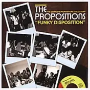 The Propositions - FUNKY DISPOSITION