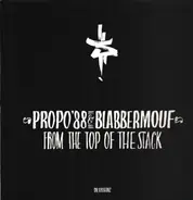 Propo '88 & Blabbermouf - From The Top Of The Stack