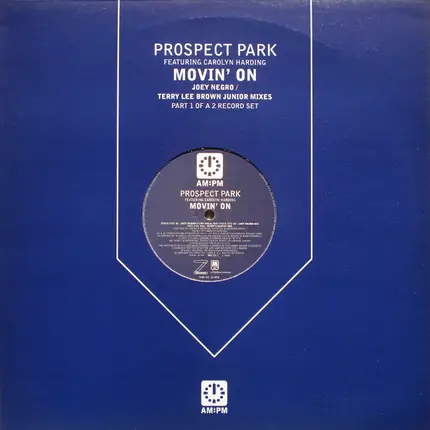 Prospect Park Featuring Carolyn Harding - Movin' On (Joey Negro / Terry Lee Brown Junior Mixes)