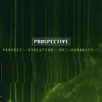 Prospective - Perfect Evolution of..