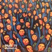 CD - Pray TV - Aftermath - EP