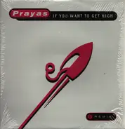 Prayas - If You Want To Get High (Remix)
