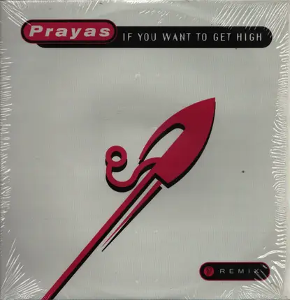Prayas - If You Want To Get High (Remix)
