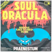 7inch Vinyl Single - Praenestum 452 - Soul Dracula