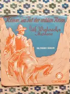 Präriesänger - Komm' ins tal der wilden Rosen / Auf Wiederseh'n Marlene