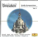 CD - Praetorius / Schütz / Bach / Lotti a.o. - Musikstadt Dresden - Große Komponisten, Berühmte Interpreten - Vol.1