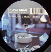 Praga Khan - Breakfast In Vegas