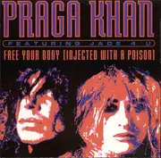 CD Single - Praga Khan Featuring Jade 4U - Free Your Body (Injected With A Poison)