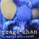 12inch Vinyl Single - Praga Khan - Injected With A Poison