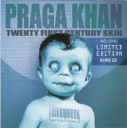 Praga Khan - Twenty First Century Skin