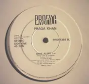 Praga Khan - Rave Alert