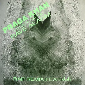 Praga Khan - Kick Back For The Rave Alarm  (Rap Remix)