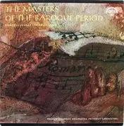 LP - Prague Chamber Orchestra - Henry Purcell / Jean-Baptiste Lully / Arcangelo Corelli / Johann Joseph - The Masters Of The Baroque Period