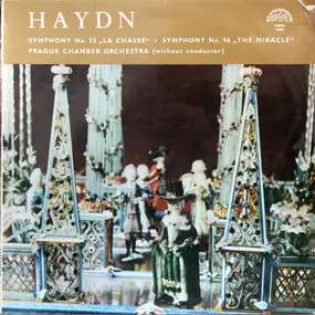 Franz Joseph Haydn - Symphony No. 73 "La Chasse" · Symphony No. 96 "The Miracle"