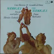 Prague Madrigal Singers , Miroslav Venhoda - Luca Marenzio / Carlo Gesualdo - Madrigaly / The Madrigals